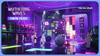  Mind Dive Arcade Theme lahairoi  Unraveling Of A Fantasy  Wuthering Waves Ost