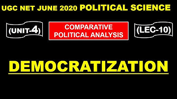 Democratization Lec 10 UNIT 4 Political Science ugc net june 2020
