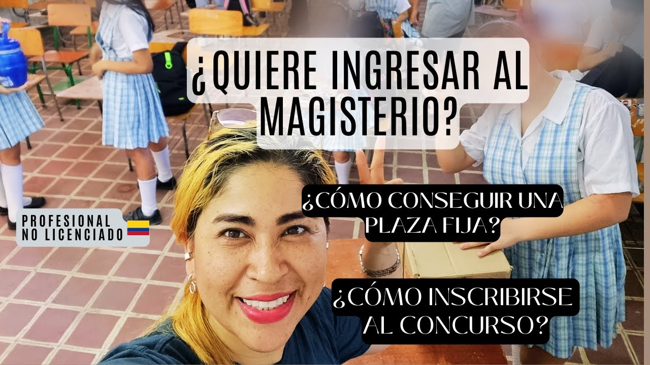 Ingresar al magisterio colombiano: Guía paso a paso || 
