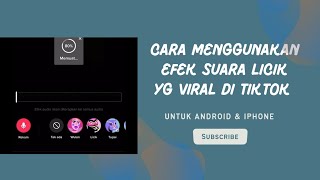 Cara menggunakan voice effect / efek suara licik yang viral di tiktok