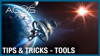 AGOS: A Game of Space - Tips & Tricks 9 - Tools | Ubisoft [NA]