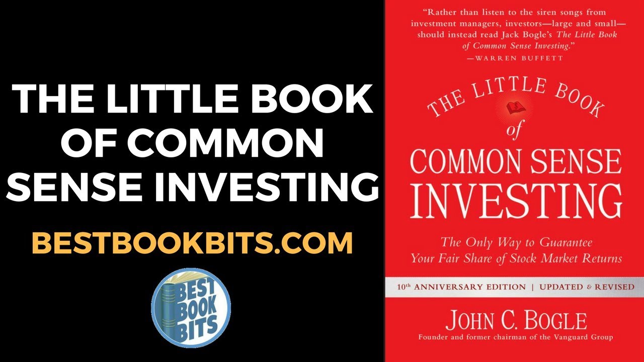 The Little Book of Common Sense Investing John C. Bogle Book Summary YouTube