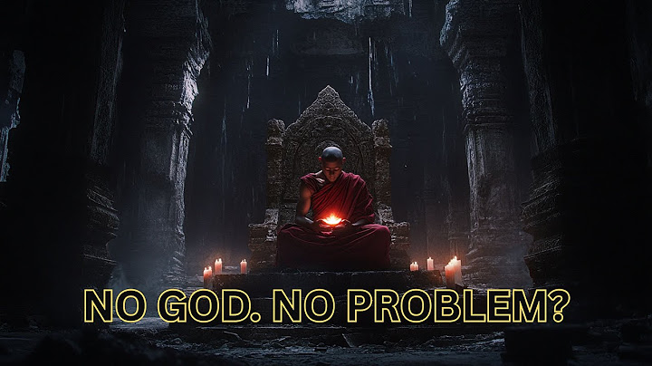 They Mock God...  Here’s Why Buddhists Say He Doesn’t Exist