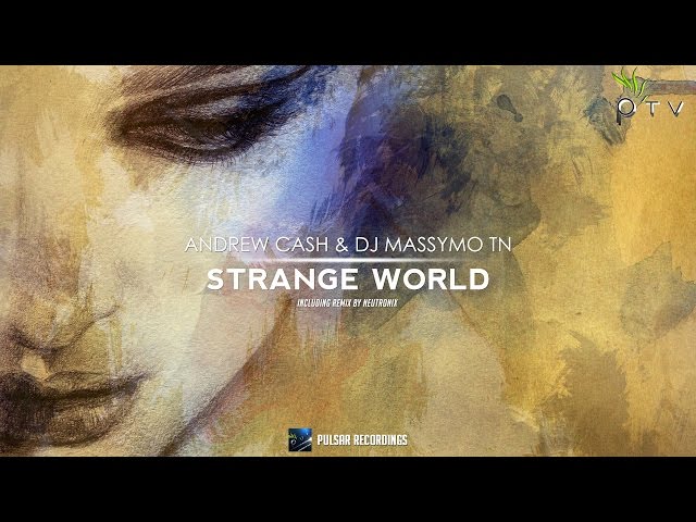 Andrew Cash & DJ Massymo Tn - Strange World