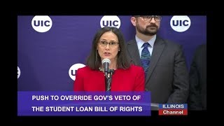 Atty-Gen Lisa Madigan (D) Overriding Gov Rauner's Veto of the Student Loan Bill of Rights