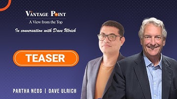 Vantage Point in Conversation with Dave Ulrich - Podcast Teaser