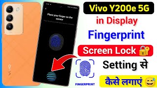 Vivoy200e 5g in Display Fingerprint Lock Setting | Vivo y200e Display Fingerprint Screen Lock Lagaye