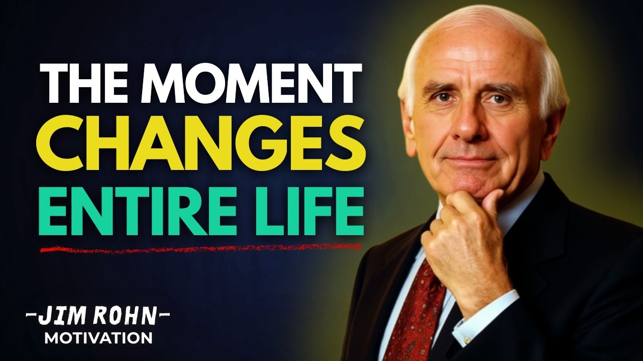 The Moment That Changes Your Entire Life | Jim Rohn Mindset
