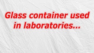 Glass container used in laboratories (CodyCross Answer/Cheat)