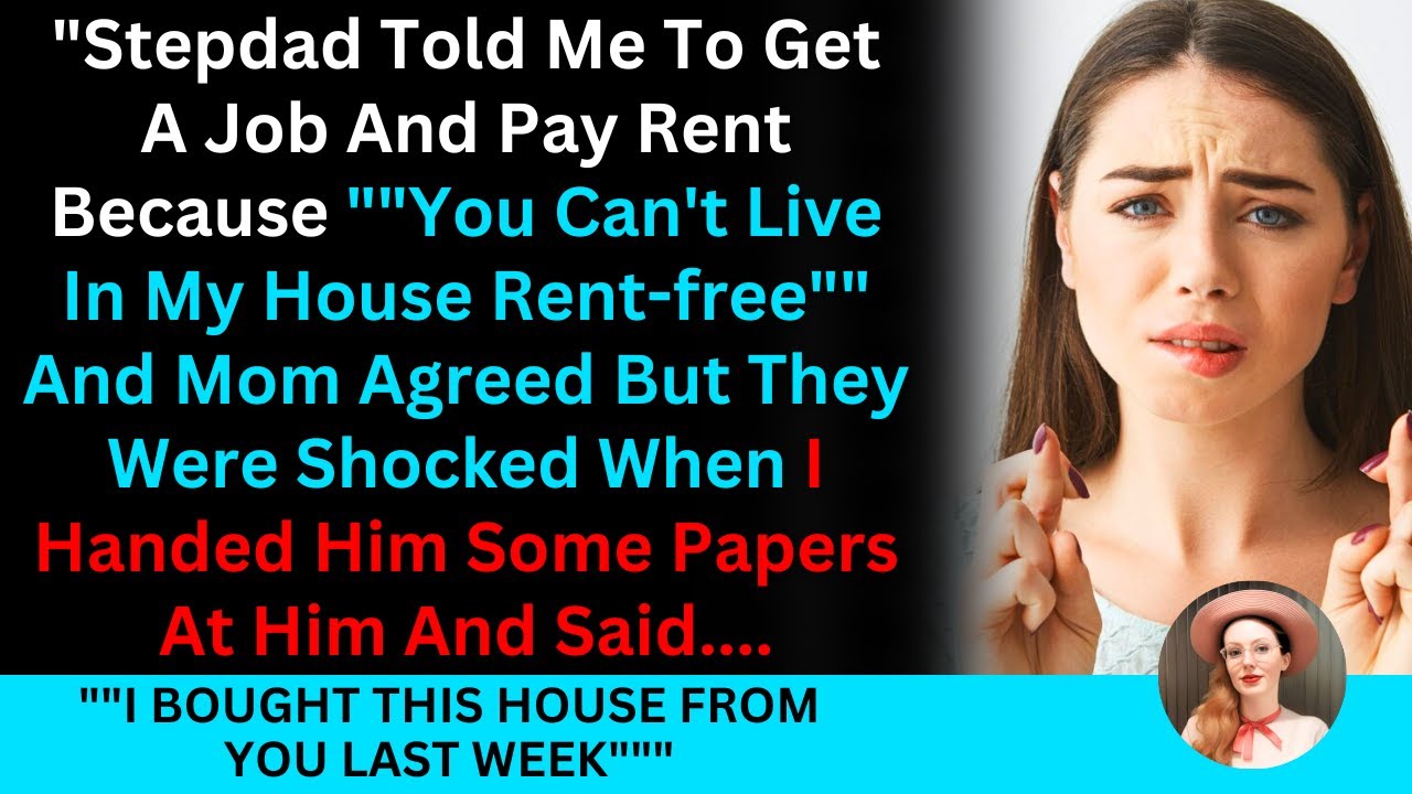 Stepdad Told Me To Get A Job And Pay Rent Because "You Can't Live In My ...