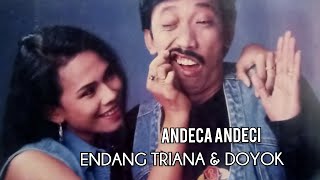 Andeca Andeci - Endang Triana dan Doyok - Original Audio dan Video Clip 1995