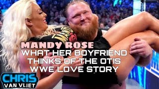 Mandy Rose On Her Boyfriends Reaction To Wwe Otis Love Story - Chris Van Vliet Clips
