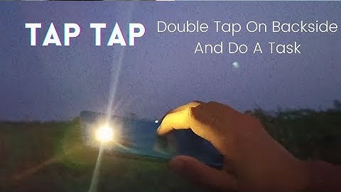 Tap Tap - JUST DOUBLE TAP ON BACKSIDE OF THE PHONE AND GET YOUR TASK DONE | NEW ANDROID FEATURE