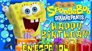 Happy Birthday Bob Esponja En Español Feliz Pleaños Bob Esponja Bob Esponja Spongebob Songs