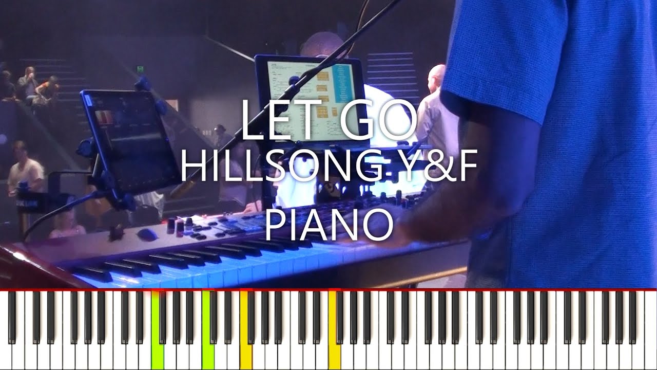 Let Go - Hillsong Y&F | Piano