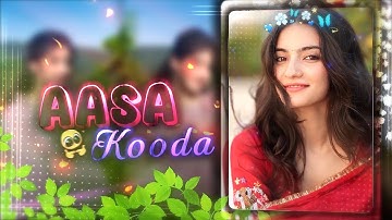 AASA KOODA ~ 🥀 | Alight Motion | Random Xml