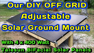 DIY Off Grid Adjustable Solar Ground Mount with Talesun 400w BiFacial Solar Panels