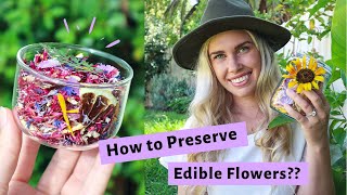 How to Preserve Edible Flowers - Sustainable Holly