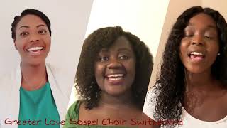 Greater Love Gospel Choir Switzerland -  Now That We've Found Christ