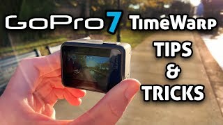 GoPro 7 TimeWarp (Hyperlapse) TIPS & TRICKS