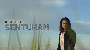KAEL - SENTUHAN [OFFICIAL MUSIC VIDEO OST SENTUHAN NAJWA]