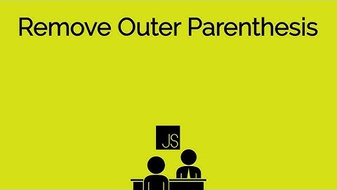 Remove Outer Parenthesis