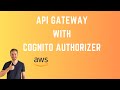 Implementing Cognito Authorizer in API Gateway - Serverless Security