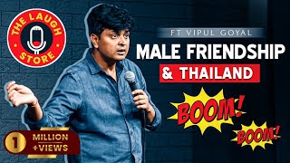 MALE FRIENDSHIP &amp; THAILAND with WIFE | Vipul Goyal