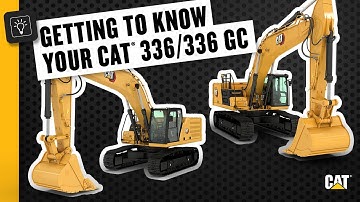 How to Operate Your Cat® 336/336 GC Excavator