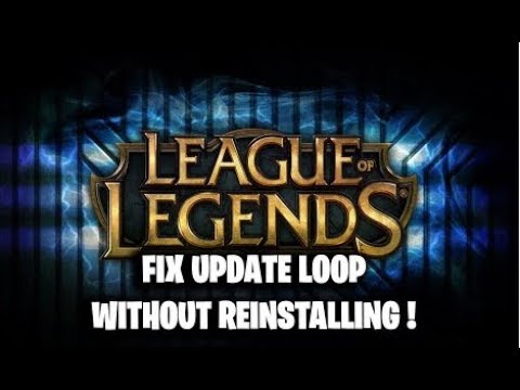 FIX League of Legends UPDATE LOOP WITHOUT REINSTALLING !