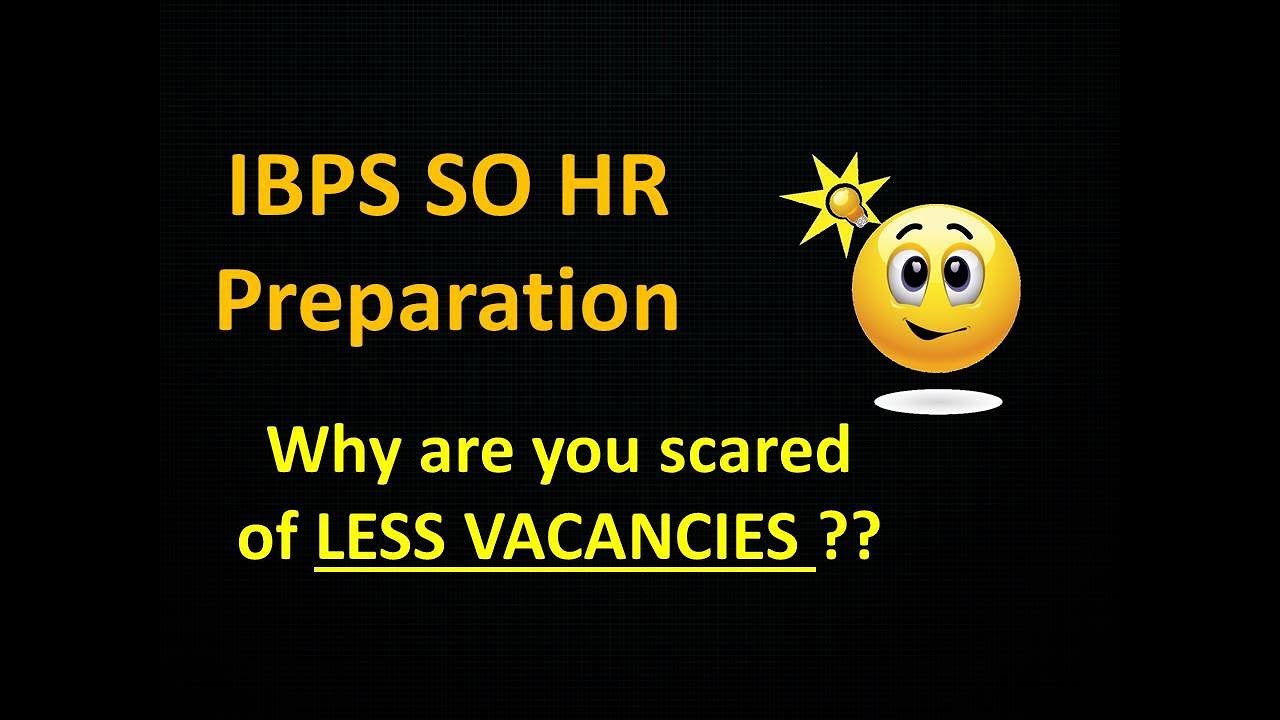 IBPS SO HR Preparation 2019 I Focus on study, not on vacancies