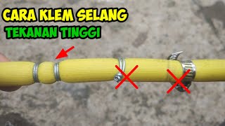 IDE KREATIF CARA KLEM SELANG TEKANAN TINGGI