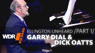 Garry Dial & Dick Oatts feat. by WDR BIG BAND  Ellington Unheard | Full Concert Part 1