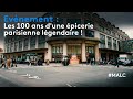 Vnement  les 100 ans dune picerie parisienne lgendaire 