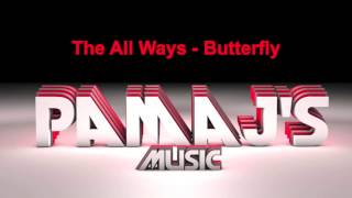 Video thumbnail of "The All Ways - Butterfly"