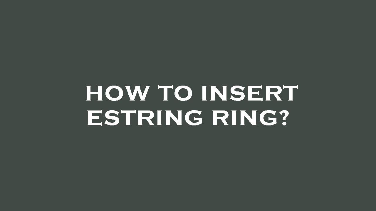 How to insert estring ring? YouTube