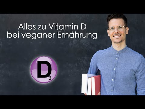 Video: Veganes Vitamin D: Quellen, Ergänzungen, Vorteile, Mehr