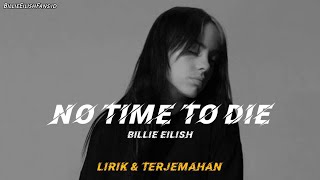 Billie Eilish - No Time To Die (1 Hour Version) Lyrics & Indonesian Translate
