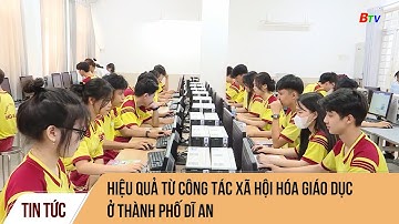 Hiệu quả từ công tác xã hội hóa giáo dục ở thành phố Dĩ An