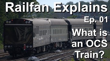 Railfan Explains // Ep. 01 // What Is An OCS Train?