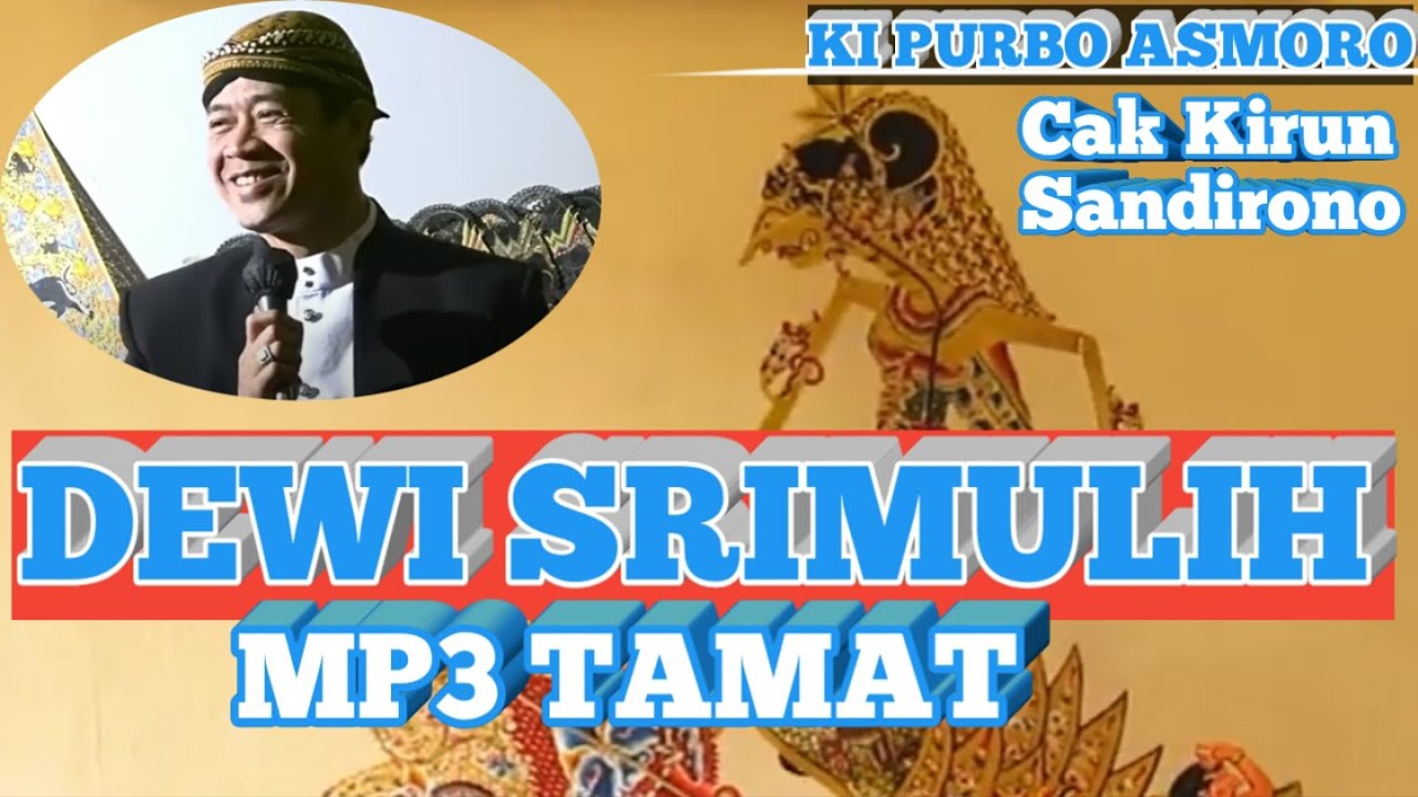 Dewi Srimulih MP3 Tamat - Ki Purbo Asmoro