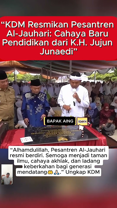 KDM Resmikan Pesantren Al-Jauhari, Cahaya Baru Pendidikan dari K.H. Jujun Junaedi.