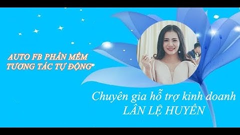 AUTO FB PHẦN MỀM TƯƠNG TÁC TỰ ĐỘNG