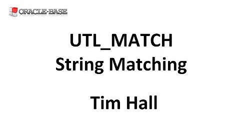 UTL_MATCH : String Matching in Oracle