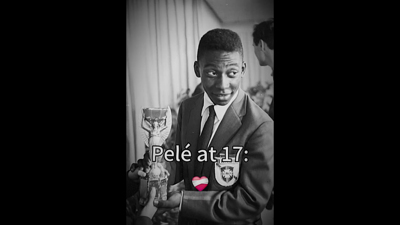 Pelé at 17💀 