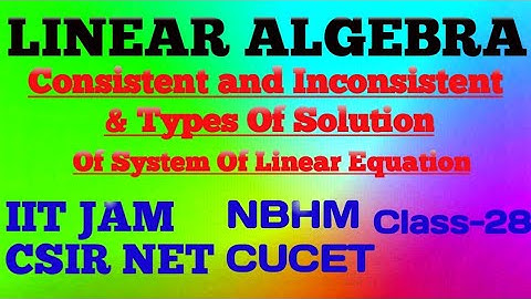 Consistent and Inconsistent Systems Of Equations | Types Of Solution | In Hindi | Class-28