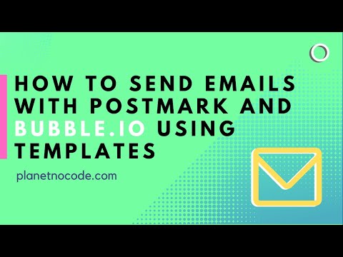 How to send emails with Postmark and Bubble using templates | Bubble.io Tutorials | Planetnocode.com