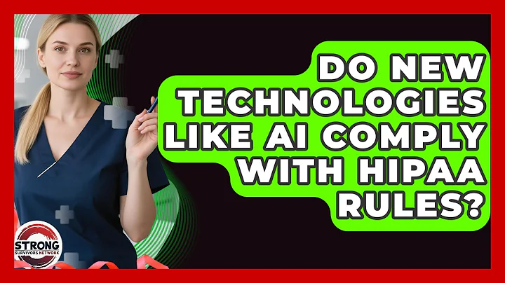 Do New Technologies Like AI Comply With HIPAA Rules? - Strong Survivors Network