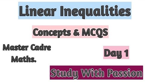 Linear Inequalities #1 || Master Cadre Maths|| Study With Passion