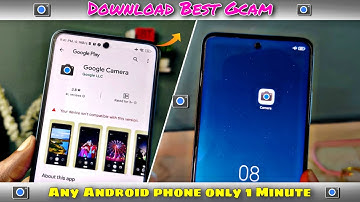 How To Dwonload Google Camera on Any Android || Best Gcam For Your Phone 🔥 !